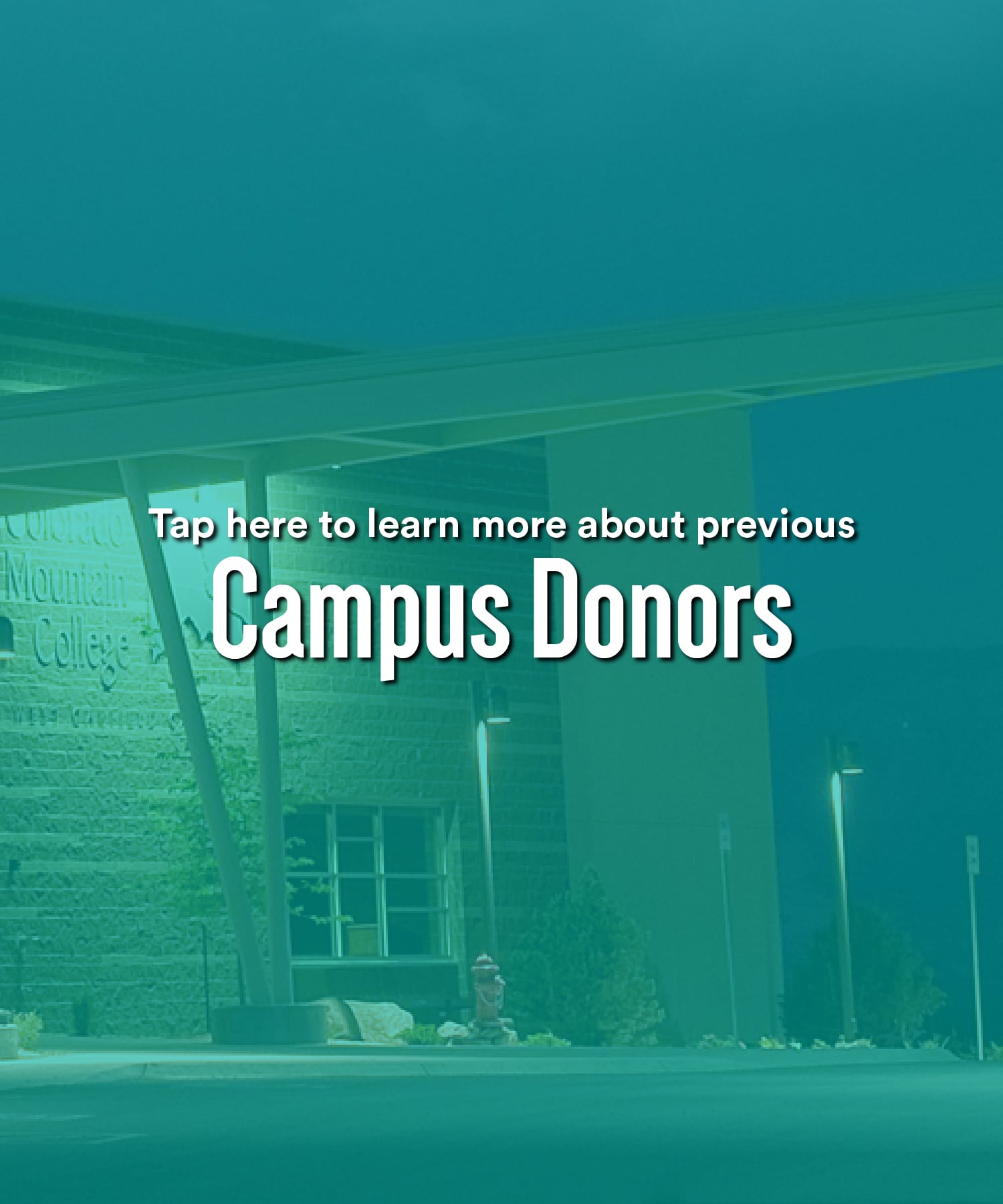 Photo of the CMC Rifle Campus with text that reads "Tap here to learn more about previous Campus Donors."